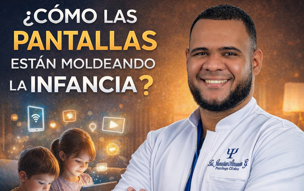 CÓMO LAS PANTALLAS ESTÁN MOLDEANDO LA INFANCIA